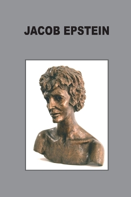 Jacob Epstein - Adventures of the Soul: sculpture and drawings book