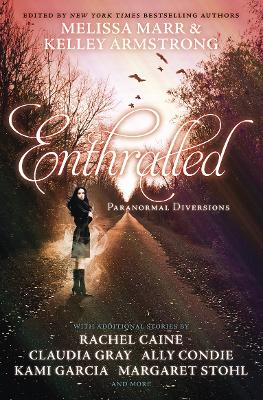 Enthralled: Paranormal Diversions by Melissa Marr