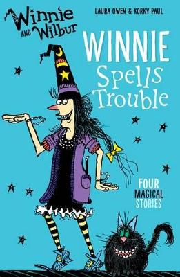 Winnie and Wilbur: Winnie Spells Trouble book