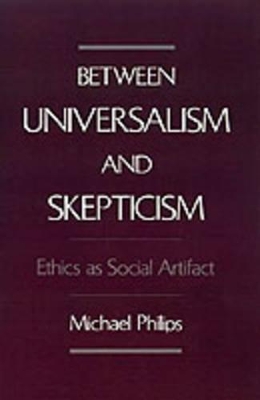 Between Universalism and Skepticism book