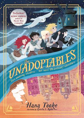 The Unadoptables: Five fantastic children on the adventure of a lifetime by Hana Tooke