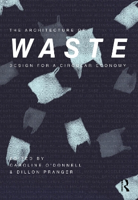 The Architecture of Waste: Design for a Circular Economy book