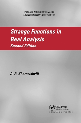 Strange Functions in Real Analysis by Alexander Kharazishvili