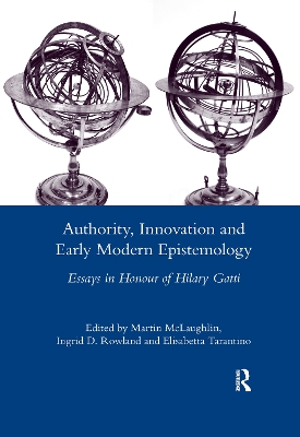 Authority, Innovation and Early Modern Epistemology: Essays in Honour of Hilary Gatti book