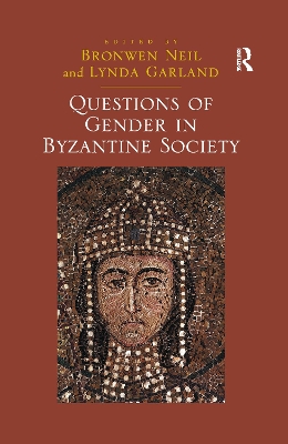 Questions of Gender in Byzantine Society book