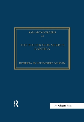 The The Politics of Verdi's Cantica by Roberta Montemorra Marvin