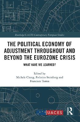 The Political Economy of Adjustment Throughout and Beyond the Eurozone Crisis: What Have We Learned? book