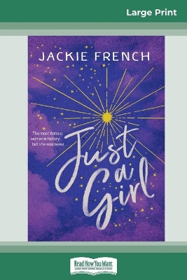 Just a Girl (16pt Large Print Edition) by Jackie French