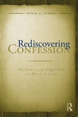Rediscovering Confession by David A. Steere