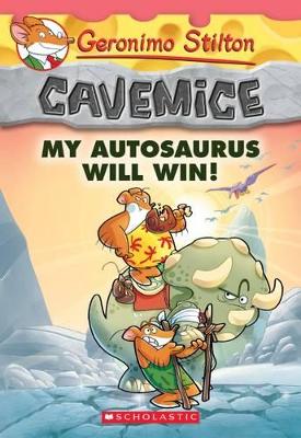 My Autosaurus Will Win! (Geronimo Stilton Cavemice #10) book