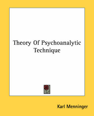 Theory of Psychoanalytic Technique by Karl Menninger