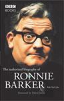 Ronnie Barker Authorised Biography book
