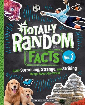 Totally Random Facts Volume 2: 3,219 Surprising, Strange, and Striking Things About the World book