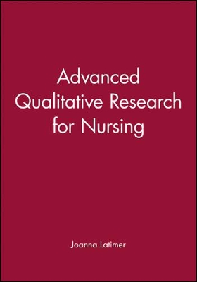 Advanced Qualitative Research for Nursing book