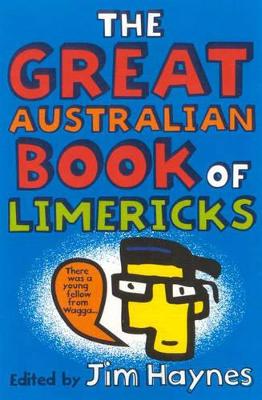 The The Great Australian Book of Limericks by Jim Haynes