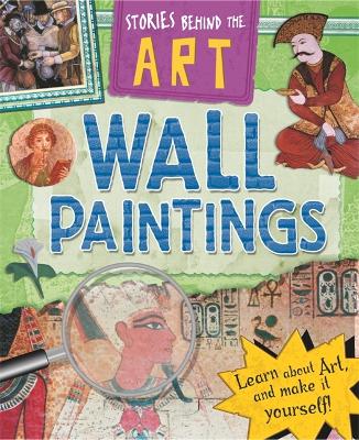 Stories Behind the Art: Wall Paintings book