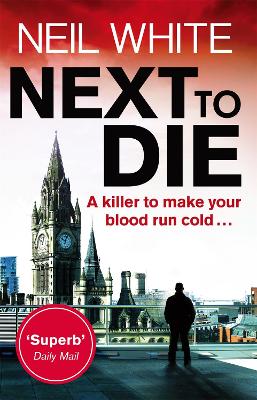 Next to Die by Neil White