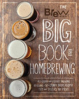 Brew Your Own Big Book of Homebrewing book