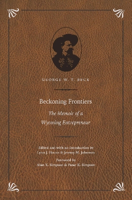 Beckoning Frontiers: The Memoir of a Wyoming Entrepreneur book