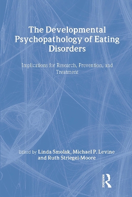 Developmental Psychopathology of Eating Disorders book