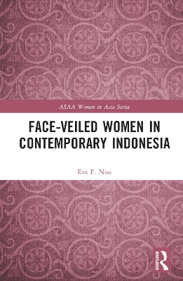 Face-veiled Women in Contemporary Indonesia by Eva F. Nisa