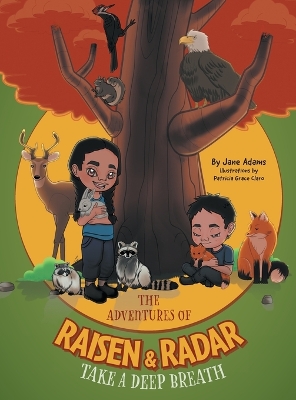 The Adventures of Raisen & Radar: Take a Deep Breath by Jane Adams