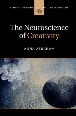 The Neuroscience of Creativity book