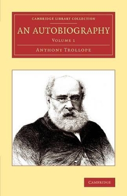 An Autobiography by Anthony Trollope