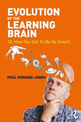 Evolution of the Learning Brain by Paul Howard-Jones