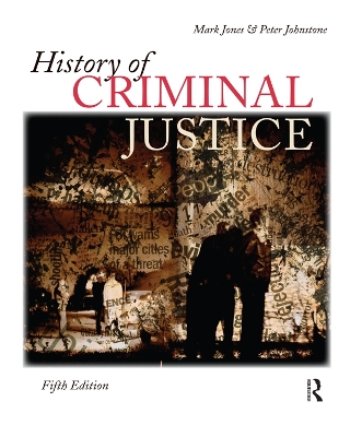 History of Criminal Justice by Mark Jones