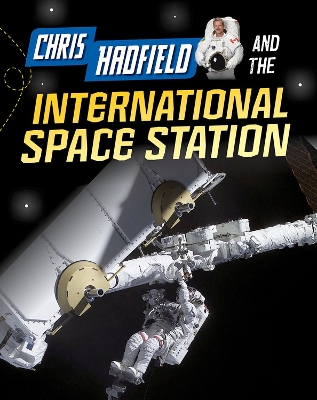 Chris Hadfield and the International Space Station by Andrew Langley
