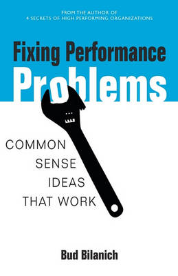 Fixing Performance Problems: Common Sense Ideas That Work book