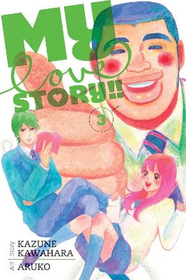 My Love Story!!, Vol. 3 book