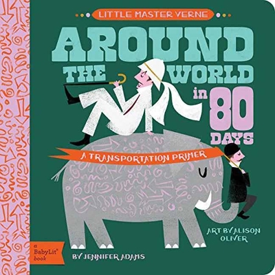 Little Master Verne: Around the World in 80 Days: A BabyLit Transportation Primer book