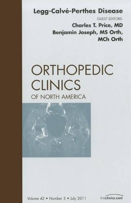 Perthes Disease, An Issue of Orthopedic Clinics book