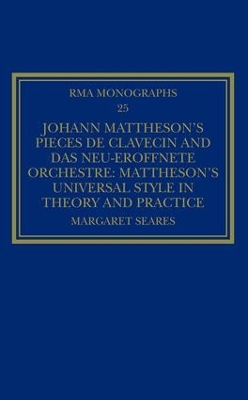 Johann Mattheson's Pieces de clavecin and Das neu-eroeffnete Orchestre by Margaret Seares