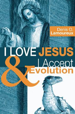 I Love Jesus & I Accept Evolution book