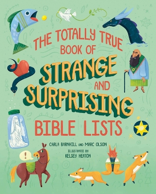 The Totally True Book of Strange and Surprising Bible Lists book