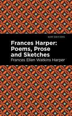 Frances Harper: Poems, Prose and Sketches book