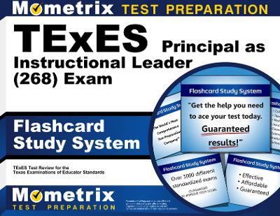 TExES Principal as Instructional Leader (268) Flashcard Study System: TExES Test Practice Questions and Review for the Texas Examinations of Educator Standards book