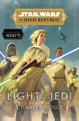 Star Wars: Light of the Jedi (The High Republic): (Star Wars: The High Republic Book 1) book