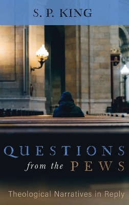 Questions from the Pews by S P King