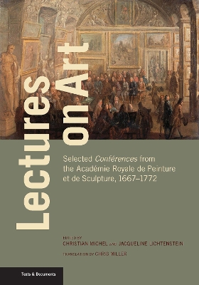 Lectures on Art - Selected Conferences from the Academie Royale de Peinture et de Sculpture, 1667- 1772 book