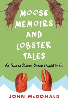 Moose Memoirs and Lobster Tales book