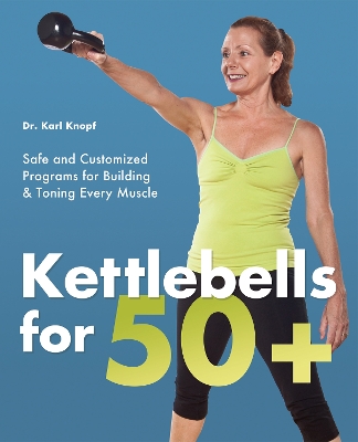 Kettlebells for 50+ book