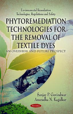 Phytoremediation Technologies for the Removal of Textile Dyes book