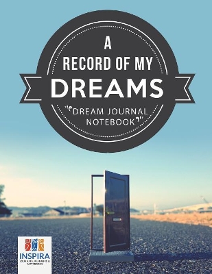 A Record of My Dreams Dream Journal Notebook book