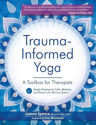 Trauma-Informed Yoga: A Toolbox for Therapists book