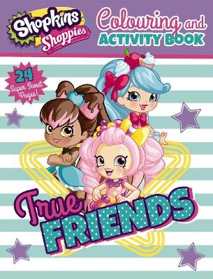 Shopkins Shoppies: Colouring and Activity Book book