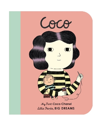 Coco Chanel: My First Coco Chanel [BOARD BOOK]: Volume 1 by Maria Isabel Sanchez Vegara